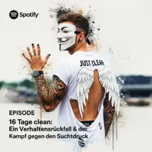 16 Tage clean: Ein Verhaltensrückfall & der Kampf gegen den Suchtdruck