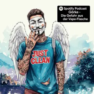 "Görke": Die tödliche Gefahr aus der harmlosen Vape-Flasche. Podcast und Artikel Titelbild