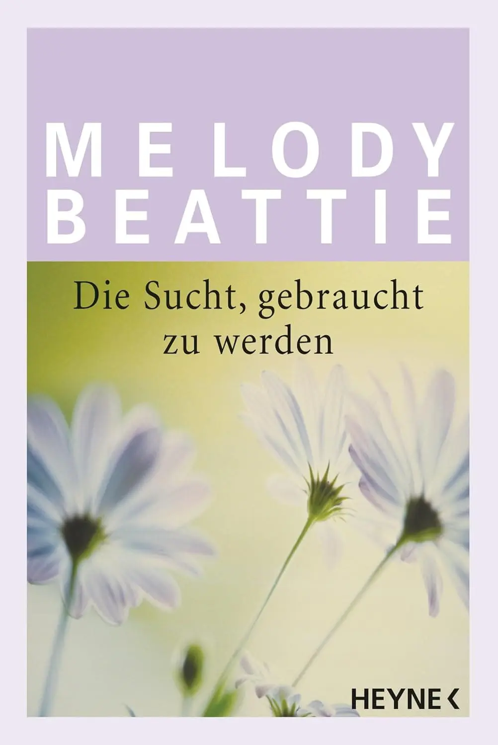 Buchcover: Die Sucht, gebraucht zu werden von Melody Beattie