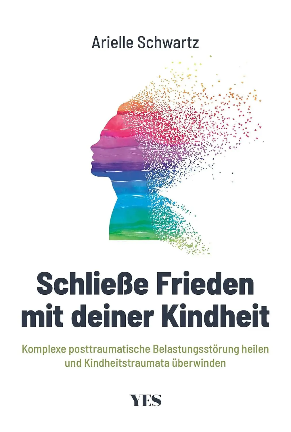 Buchcover: Schließe Frieden mit deiner Kindheit von Anke Glaßmeyer