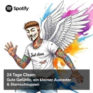 24 Tage clean: Gute Gefühle, ein kleiner Ausraster & Sternschnuppen - Tagebuch und Podcast Titelbild