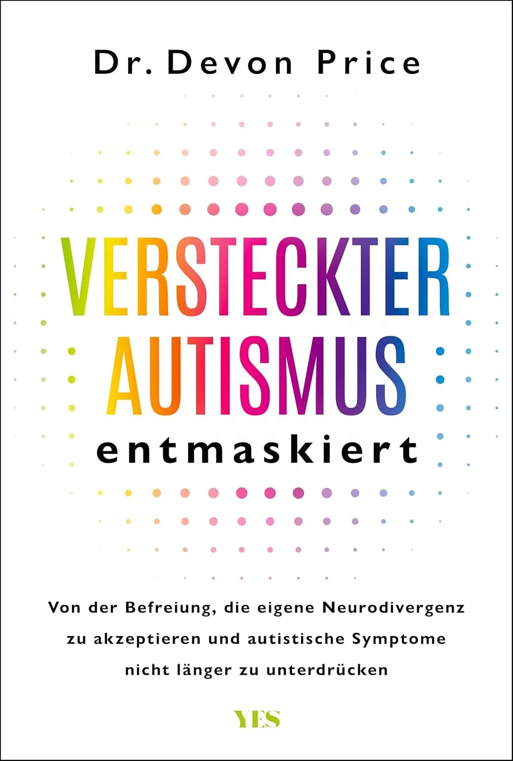 Buchcover: Unmasking Autism von Dr. Devon Price