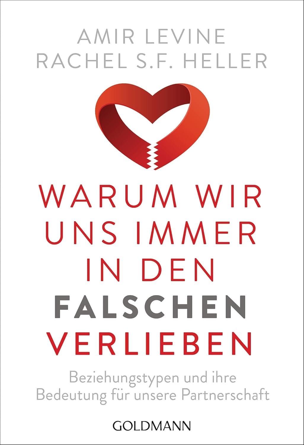 Buchcover: 'Warum wir uns immer in den Falschen verlieben' von Amir Levine & Rachel Heller
