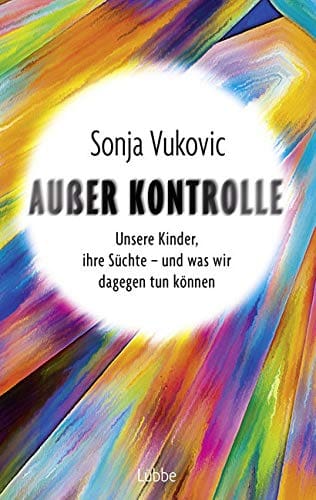 Buchcover: Außer Kontrolle: Unsere Kinder und die Süchte von Ulla & Marina Dargel