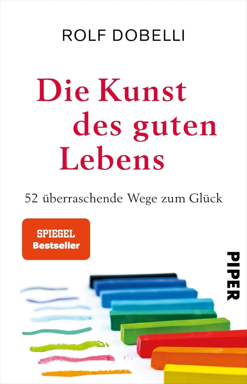 Buchcover: Die Kunst des guten Lebens von Rolf Dobelli