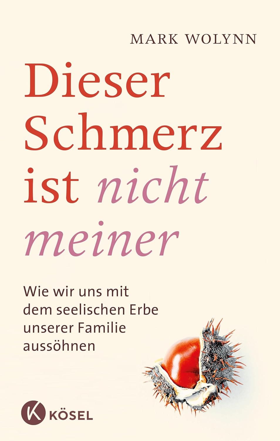 Buchcover: Dieser Schmerz ist nicht meiner von Mark Wolynn