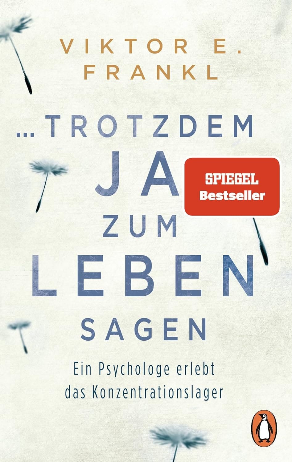 Buchcover: ... trotzdem Ja zum Leben sagen: Ein Psychologe erlebt das Konzentrationslager von Viktor E. Frankl